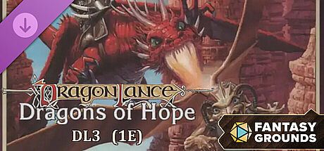 Fantasy Grounds - D&D Classics: DL3 Dragons of Hope (1E) DLC