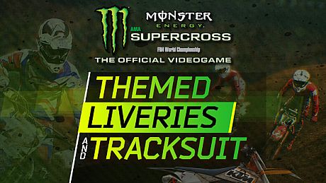 Monster Energy Supercross - Themed Liveries & Tracksuits DLC