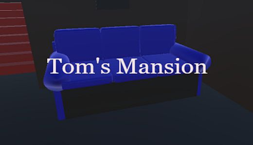 Tom's Mansion