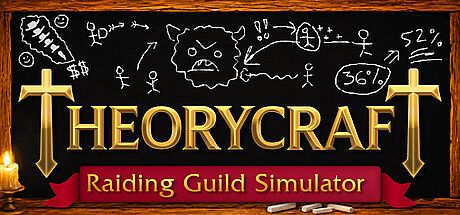 Theorycraft: Raiding Guild Simulator