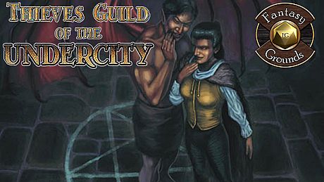 Fantasy Grounds - Thieves’ Guild of the Undercity (5E) DLC