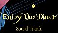 Enjoy the Diner: Sound Track