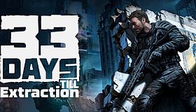 33 Days till Extraction
