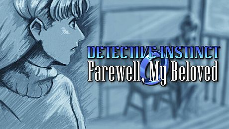 Detective Instinct: Farewell, My Beloved Game