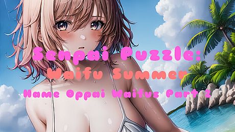 Senpai Puzzle: Waifu Summer - Hame Oppai Waifus Part 2 DLC