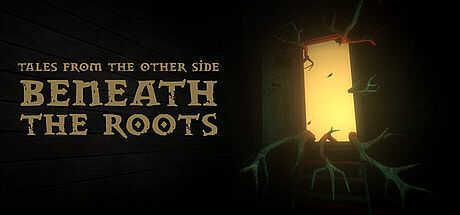Tales from the Other Side: Beneath the Roots Game
