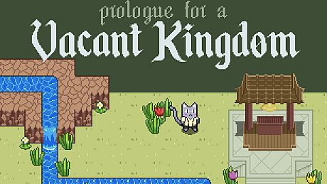 Prologue for a Vacant Kingdom Game