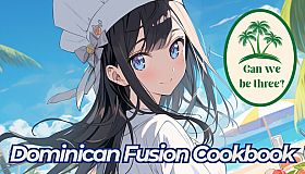 Can we be Three? - Dominican Fusion Cookbook