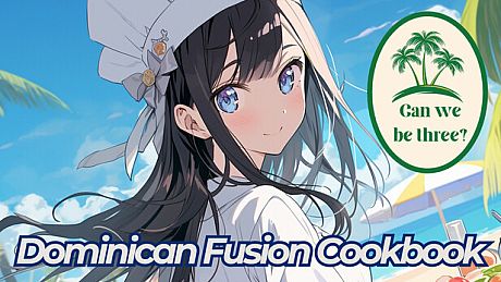 Can we be Three? - Dominican Fusion Cookbook DLC