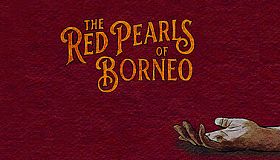 The Red Pearls Of Borneo