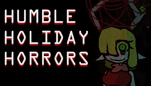 Humble Holiday Horrors