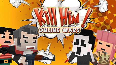 Kill Him! Online Wars Game