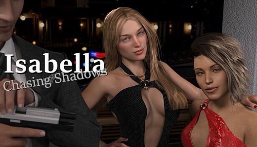Isabella: Chasing Shadows