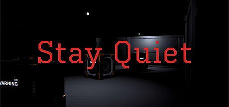 Stay Quiet