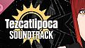 Tezcatlipoca Soundtrack