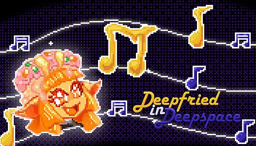 Deepfried in Deepspace Game + Soundtrack