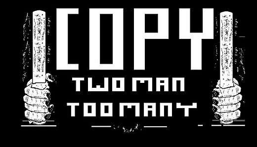 Copy: Two Man Too Many