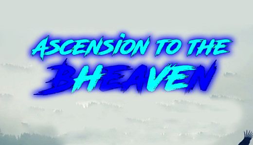 Ascension to BhEAveN