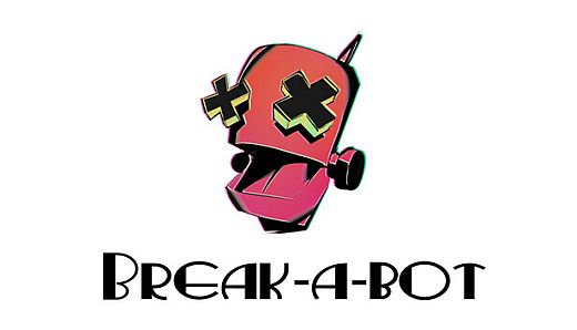 Break-a-Bot
