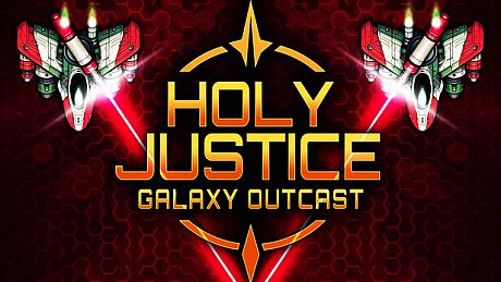 Holy Justice: Galaxy Outcast Game