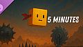 5 minutes- DLC 2