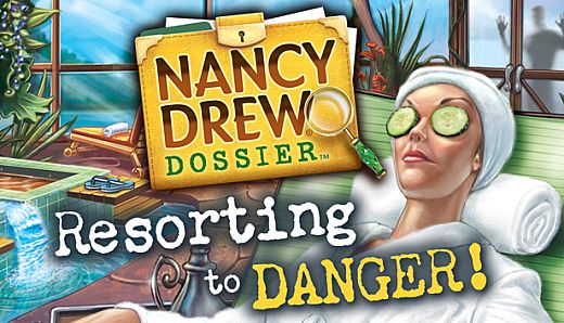 Nancy Drew Dossier: Resorting to Danger!