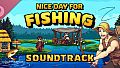 Nice Day for Fishing Official Soundtrack
