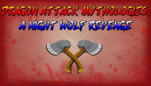 Dragon Attack Mythologies: A Night Wolf Revenge