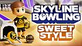 Skyline Bowling: Sweet Style