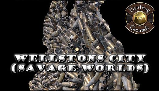 Fantasy Grounds - Wellstone City (Savage Worlds)