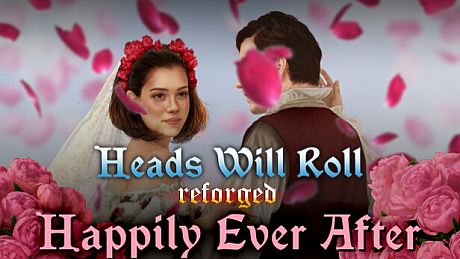 Heads Will Roll: Reforged - Happily Ever After DLC