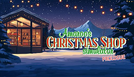 Amaroo's Christmas Shop Simulator: Prologue