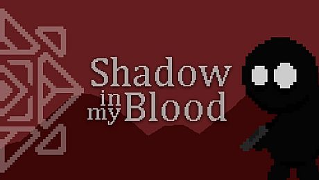 Shadow in My Blood Game