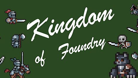 Kingdom of Foundry Game