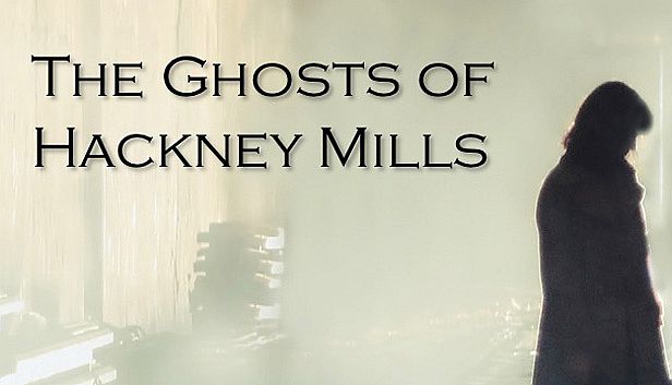 Buy The Ghosts of Hackney Mills