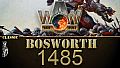 Wars Across The World: Bosworth 1485
