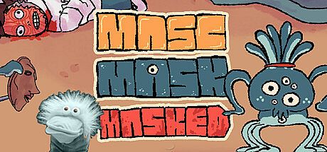 Masc, Mask & Masked