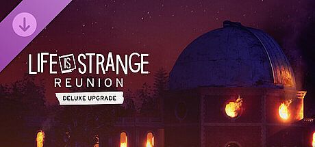 Life is Strange: Reunion Digital Deluxe upgrade DLC