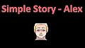 Simple Story Alex - Two Guys
