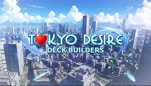 Tokyo Desire : Deck Builders