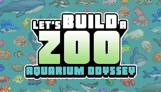 Let's Build a Zoo: Aquarium Odyssey