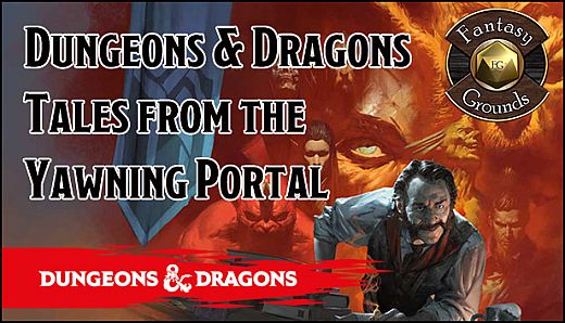 Fantasy Grounds - D&D Tales from the Yawning Portal