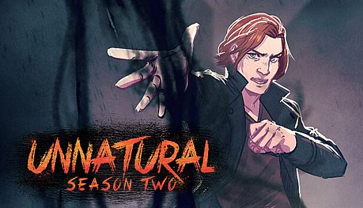 Unnatural Season Two