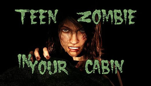 Teen Zombie In Your Cabin