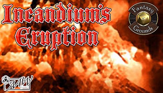 Fantasy Grounds - A19: Incandium's Eruption (5E)