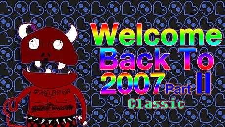 Welcome Back To 2007 Part II Classic DLC