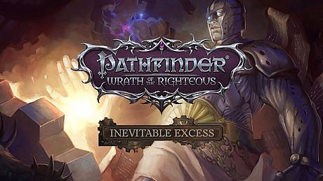 Pathfinder: Wrath of the Righteous - Inevitable Excess DLC