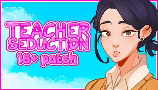 Teacher Seduction - 18+ Patch