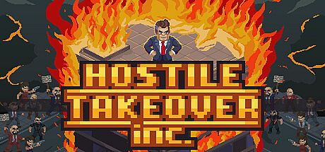 Hostile Takeover, Inc. Game