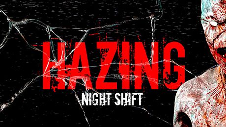 Hazing - Night Shift